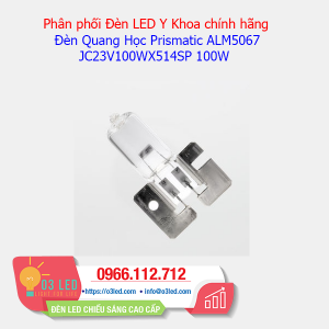 Đèn quang học Prismatic ALM5067 JC23V100WX514SP 100W